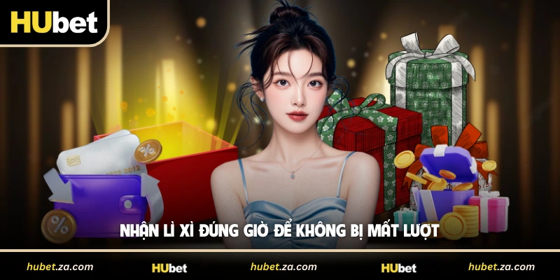 Nhận lì xì đúng giờ để không bị mất lượt